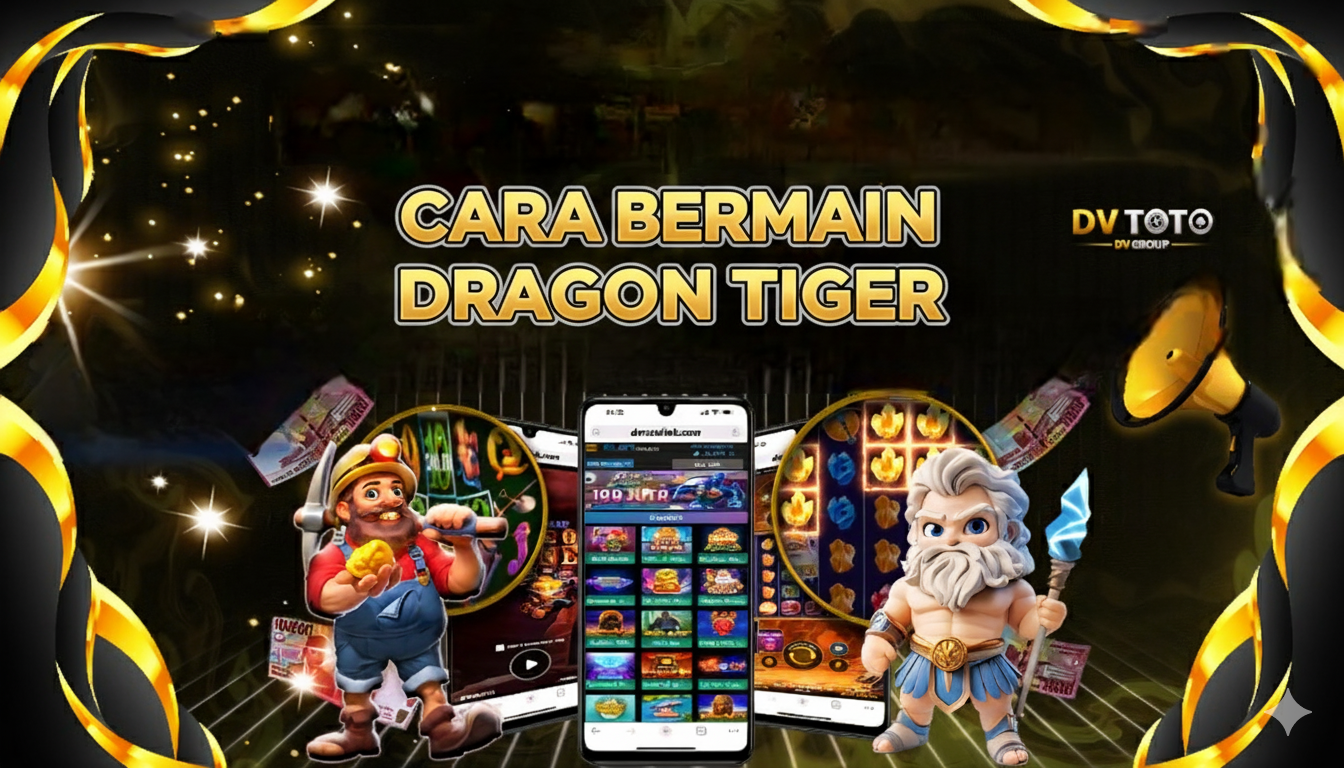 DVTOTO - TUTORIAL CARA BERMAIN PERMAINAN DI DVTOTO